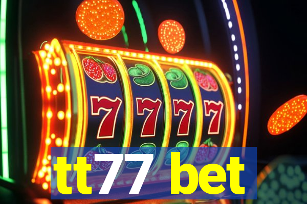 tt77 bet